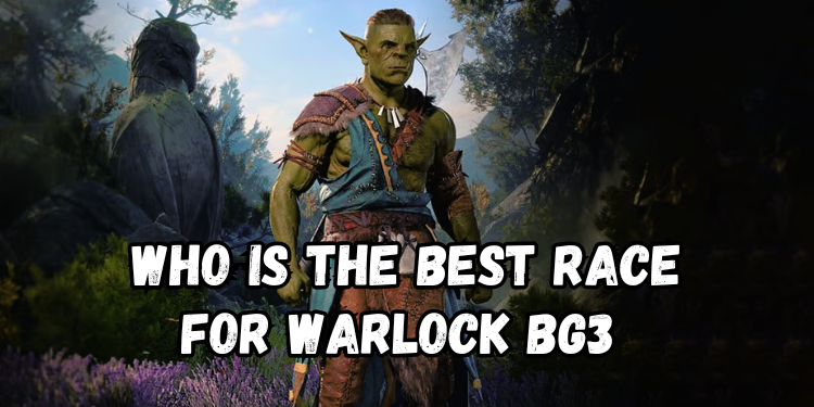 Who Is The Best Race For Warlock Bg3 | Gamerglen.com