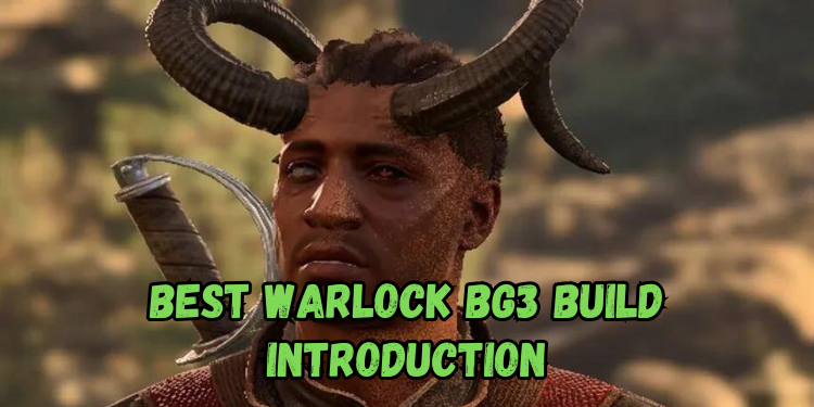 Best Warlock Bg3 Build Introduction | Gamerglen.com