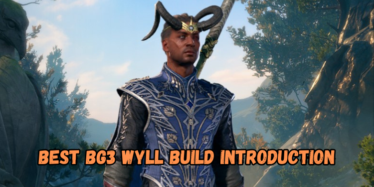 Best Bg3 Wyll Build Introduction | Gamerglen.com