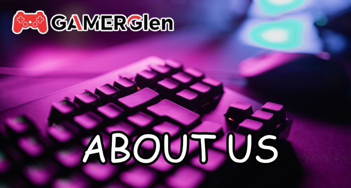 Gamerglen About us | Gamerglen.com