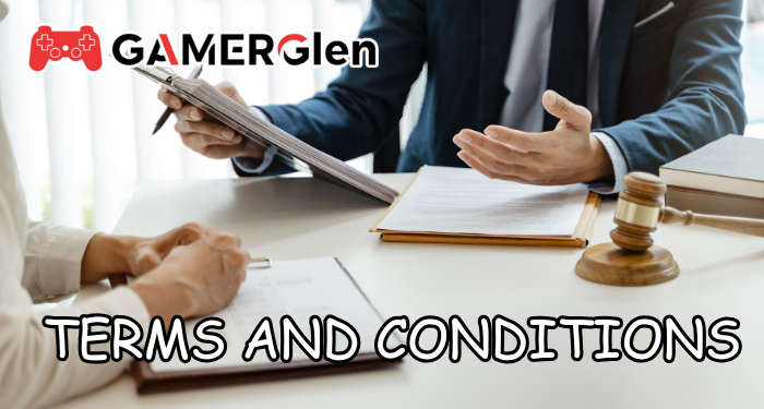 Gamerglen Terms and Conditions | Gamerglen.com