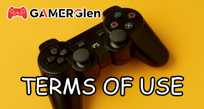 Gamerglen Terms Of Use | Gamerglen.com