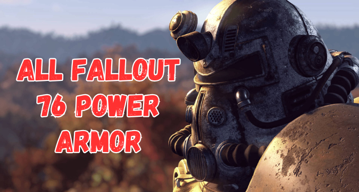 List of All Fallout 76 Power Armor | Gamerglen.com